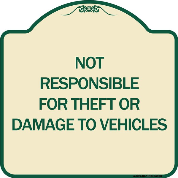 Not Responsible for Theft or Damage to Vehicles Heavy-Gauge Aluminum Sign, 18" H, TG-1818-24626